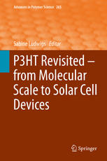 P3ht Revisited From Molecular Scale To Solar Cell Devices 1st Edition Sabine Ludwigs Eds