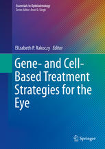 Gene And Cellbased Treatment Strategies For The Eye 1st Edition Elizabeth P Rakoczy Eds