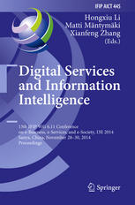 Digital Services And Information Intelligence 13th Ifip Wg 611 Conference On Ebusiness Eservices And Esociety I3e 2014 Sanya China November 2830 2014 Proceedings 1st Edition Hongxiu Li