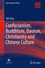 Confucianism Buddhism Daoism Christianity And Chinese Culture 1st Edition Yijie Tang Auth