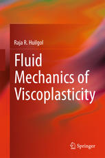 Fluid Mechanics Of Viscoplasticity 1st Edition Raja R Huilgol