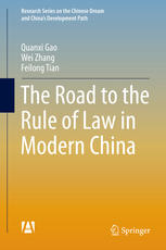 The Road To The Rule Of Law In Modern China 1st Edition Quanxi Gao