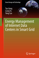 Energy Management Of Internet Data Centers In Smart Grid 1st Edition Tao Jiang
