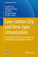 Lowcarbon City And Newtype Urbanization Proceedings Of Chinese Lowcarbon City Development International Conference 1st Edition Songlin Feng