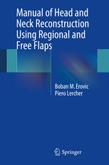 Manual Of Head And Neck Reconstruction Using Regional And Free Flaps 1st Edition Boban M Erovic