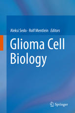 Glioma Cell Biology 1st Edition Aleksi Sedo Rolf Mentlein Eds