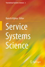 Service Systems Science 1st Edition Kyoichi Kijima Eds