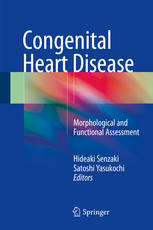 Congenital Heart Disease Morphological And Functional Assessment 1st Edition Hideaki Senzaki