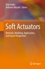 Soft Actuators Materials Modeling Applications And Future Perspectives 1st Edition Kinji Asaka