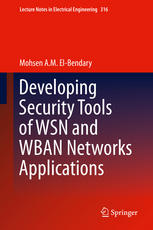 Developing Security Tools Of Wsn And Wban Networks Applications 1st Edition Mohsen A M Elbendary
