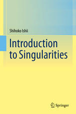 Introduction To Singularities 1st Edition Shihoko Ishii Auth