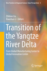 Transition Of The Yangtze River Delta From Global Manufacturing Center To Global Innovation Center 1st Edition Zhibiao Liu