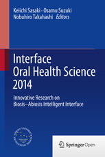 Interface Oral Health Science 2014 Innovative Research On Biosisabiosis Intelligent Interface 1st Edition Keiichi Sasaki