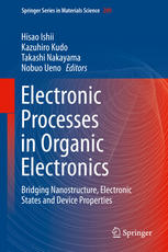 Electronic Processes In Organic Electronics Bridging Nanostructure Electronic States And Device Properties 1st Edition Hisao Ishii