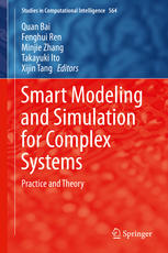 Smart Modeling And Simulation For Complex Systems Practice And Theory 1st Edition Quan Bai