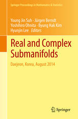 Real And Complex Submanifolds Daejeon Korea August 2014 1st Edition Young Jin Suh