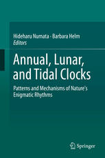Annual Lunar And Tidal Clocks Patterns And Mechanisms Of Natures Enigmatic Rhythms 1st Edition Hideharu Numata