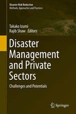 Disaster Management And Private Sectors Challenges And Potentials 1st Edition Takako Izumi