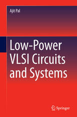 Lowpower Vlsi Circuits And Systems 1st Edition Ajit Pal Auth