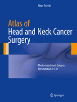 Atlas Of Head And Neck Cancer Surgery The Compartment Surgery For Resection In 3d 1st Edition Nirav Trivedi