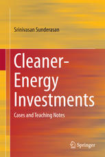 Cleanerenergy Investments Cases And Teaching Notes 1st Edition Srinivasan Sunderasan Auth