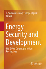 Energy Security And Development The Global Context And Indian Perspectives 1st Edition B Sudhakara Reddy