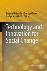 Technology And Innovation For Social Change 1st Edition Satyajit Majumdar