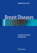 Breast Diseases Imaging And Clinical Management 1st Edition Radhakrishna Selvi