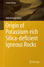 Origin Of Potassiumrich Silicadeficient Igneous Rocks 1st Edition Alok Krishna Gupta Auth