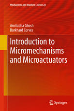 Introduction To Micromechanisms And Microactuators 1st Edition Amitabha Ghosh