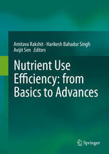 Nutrient Use Efficiency From Basics To Advances 1st Edition Amitava Rakshit