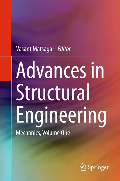 Advances In Structural Engineering Mechanics Volume One 1st Edition Vasant Matsagar