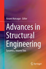 Advances In Structural Engineering Dynamics Volume Two 1st Edition Vasant Matsagar Eds