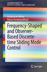Frequencyshaped And Observerbased Discretetime Sliding Mode Control 1st Edition Axaykumar Mehta