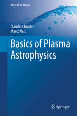 Basics Of Plasma Astrophysics 1st Edition Claudio Chiuderi Marco Velli Auth