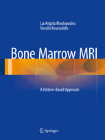 Bone Marrow Mri A Patternbased Approach 1st Edition Lia Angela Moulopoulos
