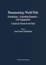 Phenomenology Worldwide Foundations Expanding Dynamics Lifeengagements A Guide For Research And Study 1st Edition Annateresa Tymieniecka Ed