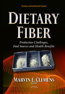 Dietary Fiber Production Challenges Food Sources And Health Benefits Marvin E Clemens