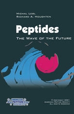 Peptides The Wave Of The Future Proceedings Of The Second International And The Seventeenth American Peptide Symposium June 914 2001 San Diego California Usa 1st Edition Michal Lebl