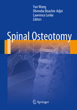 Spinal Osteotomy 1st Edition Yan Wang Oheneba Boachieadjei Lawrence Lenke