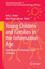 Young Children And Families In The Information Age Applications Of Technology In Early Childhood 1st Edition Kelly L Heider