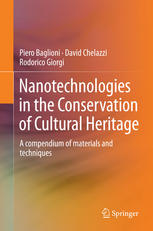 Nanotechnologies In The Conservation Of Cultural Heritage A Compendium Of Materials And Techniques 1st Edition Piero Baglioni