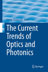 The Current Trends Of Optics And Photonics 1st Edition Chengchung Lee Eds