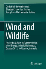 Wind And Wildlife Proceedings From The Conference On Wind Energy And Wildlife Impacts October 2012 Melbourne Australia 1st Edition Cindy Hull