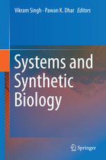 Systems And Synthetic Biology 1st Edition Vikram Singh Pawan K Dhar Eds