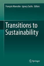 Transitions To Sustainability 1st Edition François Mancebo Ignacy Sachs Eds