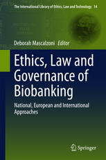 Ethics Law And Governance Of Biobanking National European And International Approaches 1st Edition Deborah Mascalzoni Eds