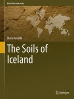 The Soils Of Iceland 1st Edition Olafur Arnalds