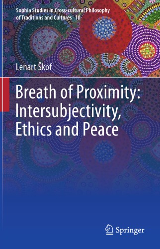 Breath Of Proximity Intersubjectivity Ethics And Peace Lenart Kof Auth