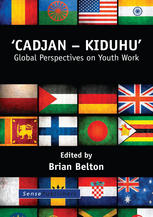 Cadjan Kiduhu Global Perspectives On Youth Work Brian Belton Eds